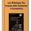 Juan M.rodriguez Poo Computer Aided Introduction To Econometrics