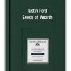 Justin Ford - Seeds of Wealth
