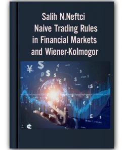 Salih N.Neftci - Naive Trading Rules in Financial Markets and Wiener-Kolmogor