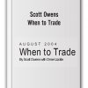 Scott Owens - When to Trade