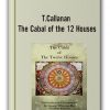 T.callanan The Cabal Of The 12 Houses