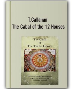 T.callanan The Cabal Of The 12 Houses