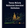 Thomas McCurdy - Multivariate Generalized Distributions