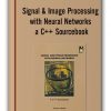 Timothy Masters Signal & Image Processing With Neural Networks A C++ Sourcebook Min