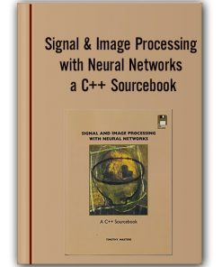 Timothy Masters Signal & Image Processing With Neural Networks A C++ Sourcebook Min