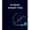 Tom Bierovic - Synergetic Trading