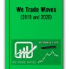 We Trade Waves (2019 and 2020) Thumnails