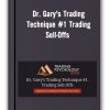 Dr. Gary Dayton Trading Technique 1 Trading Sell Offs Thumbnails