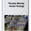 Thursday Morning Income Strategy Thumbnails