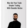 Max Out Your Trade Simpler Trading Thumbnails