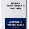 Quickstart To Precision Trading With Tg From Simpler Trading Thumbnails