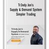 Tr3ndy Jon’s Supply& Demand System by Simpler Trading