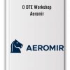 0 DTE Workshop by Aeromir