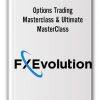 Options Trading Masterclass & Ultimate MasterClass by Fxevolution