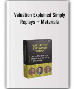 Valuation Explained Simply Replays Materials Avaiable