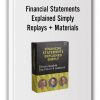 Financial Statements Explained Simply Replays and Materials