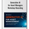 Generative AI for Asset Managers Workshop Recording - Predictnow by Dr. Ernest Chan
