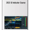 2023 SI Indicator Course
