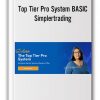 Top Tier Pro System BASIC by Simpler Trading
