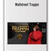 Wallstreet Trappin