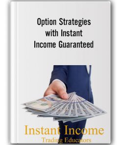 Option Strategies with Instant Income Guaranteed