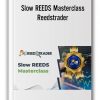 Slow Reeds Masterclass