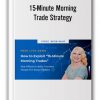 15-minute-morning-trade-strategy