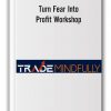 turn-fear-into-profit-workshop